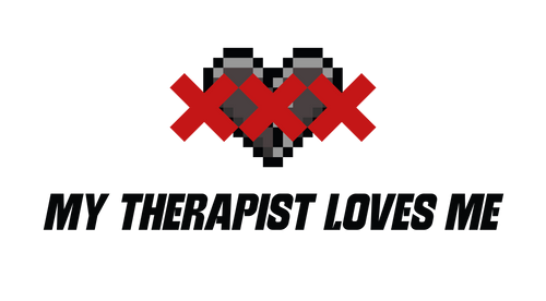 My Therapist Loves Me